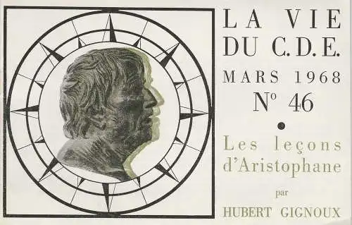 Centre Dramatique de l'Est, Hubert Gignoux: Programmheft LA VIE DU C.D.E. Mars 1968 No. 46. Les lecons d'Aristophane par Hubert Gignoux (18). 