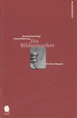 Bayerisches Staatsschauspiel, Eberhard Witt, Franziska Kötz, Monika Liebl: Programmheft DIE BILDERMACHER Premiere 6. Februar 1999 Residenztheater Spielzeit 1998 / 99 Nr. 79 (18). 