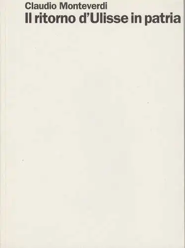 Staatsoper Stuttgart, Klaus Zehelein, Gerhard Ahrens, Gottfried Meyer-Thoss, Dagmar Fischer: Programmheft Claudio Monteverdi: Il ritorno d'Ulisse in patria. Premiere 14. November 1992 (18). 