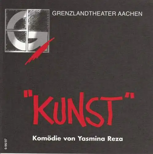 Grenzlandtheater Aachen, Manfred Langner, Martina Kullmann: Programmheft KUNST von Yasmina Reza Spielzeit 1996 / 97 Heft 6 (18). 