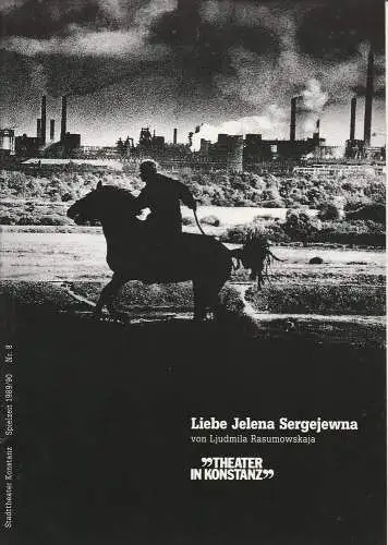 Stadttheater Konstanz, Ulrich Khuon, Martina Döcker: Programmheft Liebe Jelena Sergejewna von Ljudmila Rasumowskaja. Premiere 30. März 1991 Stadttheater (18). 