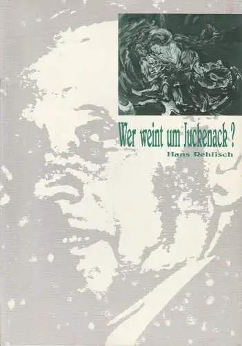Freiburger Theater, Städtische Bühnen Freiburg im Breisgau, Friedrich Schirmer, Birgit Durand, Manuela Wurch: Programmheft Wer weint um Juckenack ? Von Hans Rehfisch Premiere 5. Juni 1992 Kammertheater Spielzeit 1991 / 92 (18). 