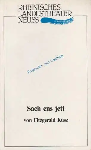 Rheinisches Landestheater Neuss, Egmont Elscher, Norbert Münnig: Programmheft Sach ens jett Premiere 18. Februar 1988 Lese- und Programmbuch Nr. 11 1987 / 88 (18). 