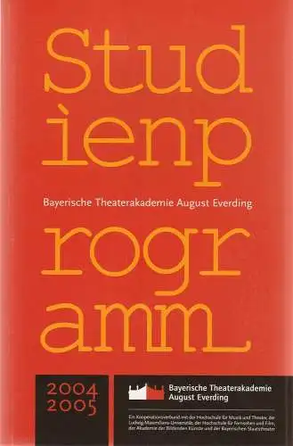 Bayerische Theaterakademie August Everding, Christoph Albrecht, Thomas Siedhoff, Wiebke Schmidt: Studienprogramm 2004 / 2005 (18). 