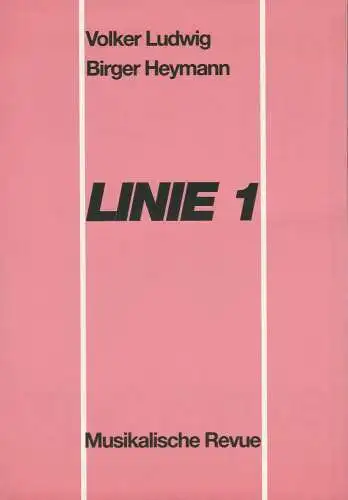 Bühnen der Stadt Bielefeld, Heiner Bruns, Günter Ned, Fritz Stockmeier ( Fotos ): Programmheft LINIE 1. Musikalische Revue von Volker Ludwig und Birger Heymann. Premiere 24. Mai 1992 Theater Am Alten Markt (18). 