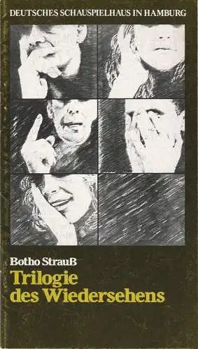 Deutsches Schauspielhaus in Hamburg, Ivan Nagel, Urs Jenny: Programmheft Trilogie des Wiedersehens von Botho Strauß Premiere 18. Mai 1977 (18). 