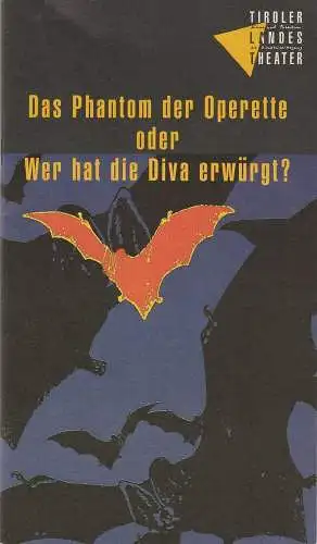 Tiroler Landestheater, Dominique Mentha, Regine Friedrich, Rupert Larl ( Fotos ): Programmheft Das Phantom der Operette oder Wer hat die Diva erwürgt Spielzeit 1994 / 95 (18). 