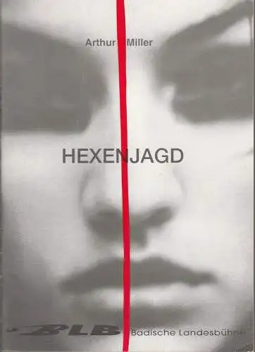Badische Landesbühne, Peter Dolder, Barbara Ritter: Programmheft Arthur Miller: HEXENJAGD. Premiere 17. Februar 1994 Stadttheater Bruchsal Spielzeit 1993 / 94 (18). 