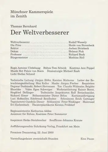 Münchner Kammerspiele im Zenith, Dieter Dorn, Michael Raab, Corina Zuber: Programmheft Der Weltverbesserer von Thomas Bernhard. Premiere 22. Juni 2000 Spielzeit 1999 / 2000 Heft 3 (18). 