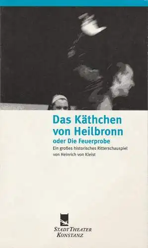 Stadttheater Konstanz, Rainer Mennicken, Beate Darius: Programmheft Heinrich von Kleist Das Käthchen von Heilbronn oder Die Feuerprobe. Premiere 14. Januar 1998 Spielzeit 1997 / 98 Nr. 5 (18). 