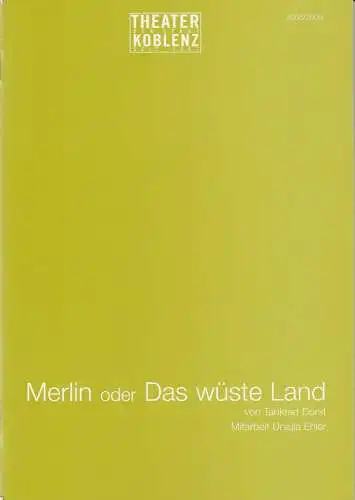 Theater der Stadt Koblenz, Annegret Ritzel, Peter Junkuhn: Programmheft MERLIN oder Das wüste Land von Tankred Dorst. Premiere 11. Januar 2009 Spielzeit 2008 / 2009 (18). 