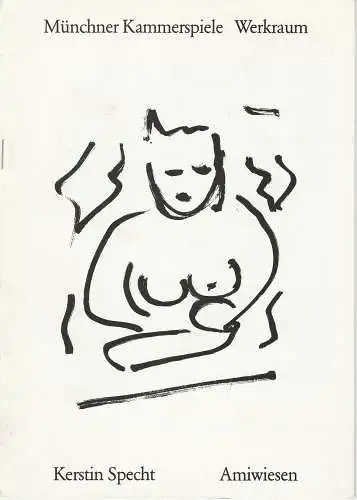 Münchner Kammerspiele, Werkraum, Dieter Dorn, Hans-Joachim Ruckhäberle, Hermann Malzer, Wolfgang Zimmermann, Kerstin Specht: Programmheft Uraufführung AMIWIESEN von Kerstin Specht 26. Oktober 1990. Spielzeit 1990 / 91 Werkraum Heft 1 (18). 