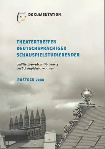 Europäische Theaterakademie Konrad Ekhof, Klaus Witzeling, Bernd Uhlig: Theatertreffen deutschsprachiger Schauspielstudierender Rostock 2008 (18). 
