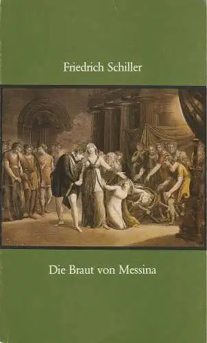 Württembergische Staatstheater Stuttgart, Hanns-Dietrich Schmidt, Günther Erken, Beatrice Richter: Programmheft Friedrich Schiller: Die Braut von Messina. Ein Trauerspiel. Premiere 27. September 1984 im Kleinen Haus. Stuttgarter Hefte 70 (18). 