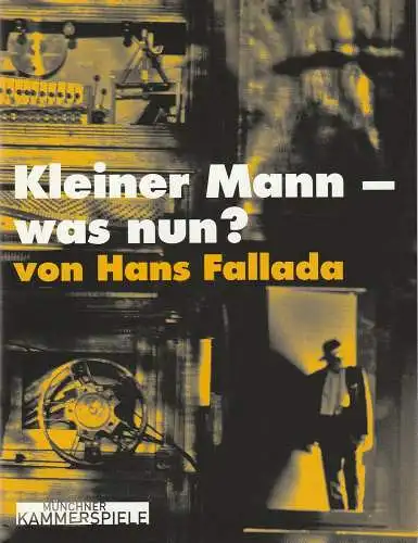 Münchner Kammerspiele, Frank Baumbauer, Matthias Günther, Katja Eichbaum: Programmheft Kleiner Mann - was nun? Von Hans Fallada. Premiere 25. April 2009 Schauspielhaus Spielzeit 2008 / 2009 (18). 