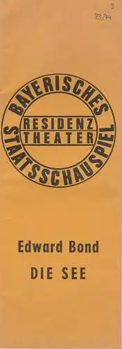Bayerisches Staatsschauspiel, Residenztheater, Kurt Meisel, Jörg Dieter Haas: Programmheft Edward Bond: DIE SEE. Premiere 30. November 1973 Spielzeit 1973 / 74 Heft 3 (18). 