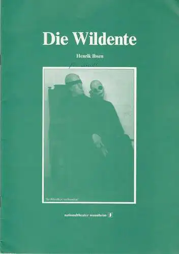Nationaltheater Mannheim, Arnold Petersen, Gert Müller, Rolf Schüler: Programmheft Neuinszenierung Die Wildente von Henrik Ibsen. Premiere 8. November 1981 Spielzeit 1981 / 82 Nr. 6 (18). 