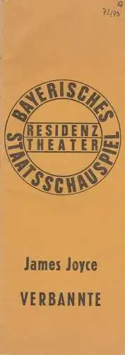 Bayerisches Staatsschauspiel, Residenztheater, Kurt Meisel, Jörg-Dieter Haas, Peter Mertz: Programmheft VERBANNTE. Stück von James Joyce. Premiere 5. Juli 1973 Spielzeit 1972 / 73 Heft 17 (18). 