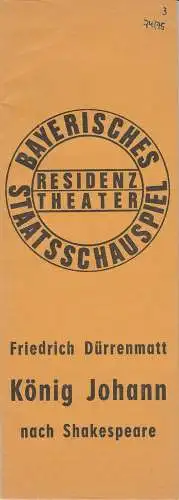 Bayerisches Staatsschauspiel, Residenztheater, Kurt Meisel, Jörg-Dieter Haas, Peter Mertz: Programmheft Friedrich Dürrenmatt: KÖNIG JOHANN. Premiere 19. November 1974 Spielzeit 1974 / 75 Heft 3 (18). 