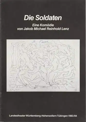 Landestheater Württemberg-Hohenzollern Tübingen, Klaus Pierwoß, Knut Weber: Programmheft DIE SOLDATEN. Komödie von Jakob Michael Reinhold Lenz. Premiere 10. Dezember 1983 Spielzeit 1983 / 84 (18). 