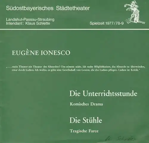 Südostbayerisches Städtetheater Landshut - Passau - Straubing, Klaus Schlette, Karl Gabriel von Karais: Programmheft Eugene Ionesco: Die Unterrichtsstunde / Die Stühle. Premiere 10.2.1978 Spielzeit 1977 / 78 Heft 9 (18). 