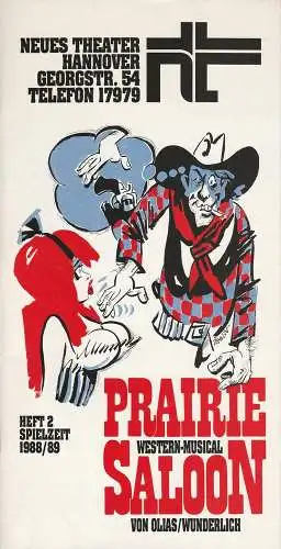 Neues Theater Hannover, Anke Rauthmann, Ursula König, James von Berlepsch: Programmheft PRAIRIE SALOON. Western-Musical von Olias / Wunderlich Spielzeit 1988 / 89 Heft 2 (18). 