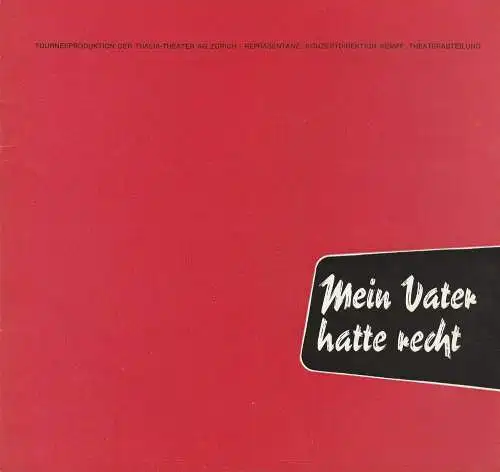 Thalia Theater AG Zürich, Konzertdirektion Kempf: Programmheft Mein Vater hatte recht. Komödie von Sacha Guitry. Theater in der Josefstadt Wien (18). 
