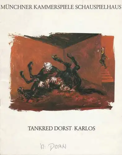 Münchner Kammerspiele, Dieter Dorn, Hans-Joachim Ruckhäberle, Hermann Malzer, Wolfgang Zimmermann: Programmheft Uraufführung KARLOS Ein Drama von Tankred Dorst 6. Mai 1990 Schauspielhaus Spielzeit 1989 / 90 Heft 6 (18). 