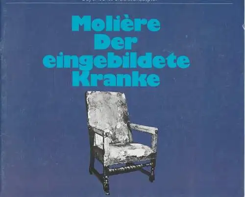 Bayerisches Staatsschauspiel, Kurt Meisel, Jörg-Dieter Haas, Otto König, Claus Seitz: Programmheft Der eingebildete Kranke. Komödie von Moliere. Premiere 13. Juni 1980 (18). 
