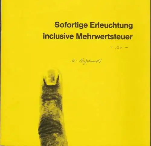 Niedersächsische Staatstheater Hannover, Staatsschauspiel, Alexander May, Dieter Hufschmidt, Ulrich Wessel: Programmheft Sofortige Erleuchtung inclusive Mehrwertsteuer von Andrew Carr. Premiere 8. März 1987 Ballhof (18). 