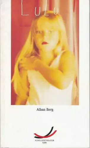 Schillertheater NRW, Ludwig Baum, Norbert Klein, Maria Naumann, Mirjam Schwenn: Programmheft LULU Oper von Alban Berg. Premiere 21. September 1997 Spielzeit 1997 / 98 Musiktheater Programmbuch Nr. 10 (18). 