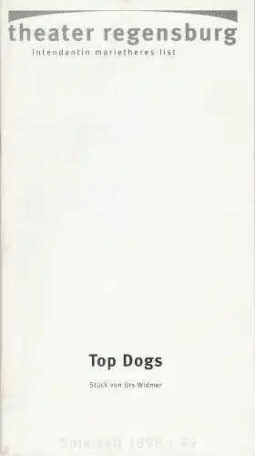 Theater Regensburg, Marietheres List, Christa-Renate Thutewohl: Programmheft Urs Widmer: TOP DOGS Premiere 17. September 1998 Theater in der Universität Spielzeit 1998 / 99  Heft 1 (18). 