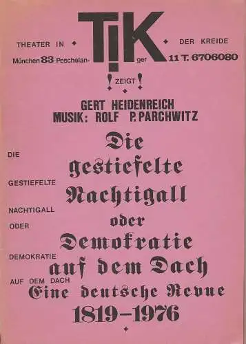 Theater in der Kreide TiK, Gaby Lorenz, Lutz Peter Kreußel, Elisabeth Voigt, Werner Eisenrieder, Ursula Kronenberger, Holger Douglas: Programmheft Die gestiefelte Nachtigall oder Demokratie auf.. 