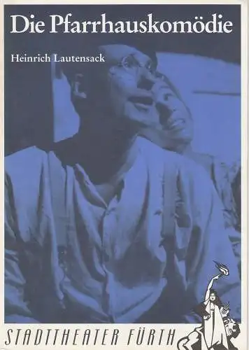 Stadttheater Fürth, Werner Müller, Andrea Krug, Gerd Jäger: Programmheft Die Pfarrhauskomödie. Carmen Sacerdotale in drei Szenen von Heinrich Lautensack Premiere 15. Dezember 1991 14/1 (18). 
