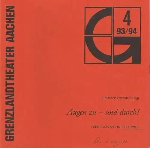 Grenzlandtheater Aachen, Karl-Heinz Walther, B. Bienek: Programmheft Augen zu - und durch! Farce von Michael Pertwee Premiere 10.11.1993 Spielzeit 1993 / 94 Heft 4 (18). 