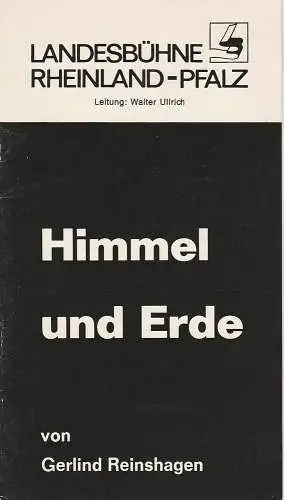 Landesbühne Rheinland-Pfalz, Walter Ullrich, Sabine Schumann: Programmheft Himmel und Erde. Schauspiel von Gerlind Reinshagen Spielzeit 1984 / 85 Heft 2 (18). 
