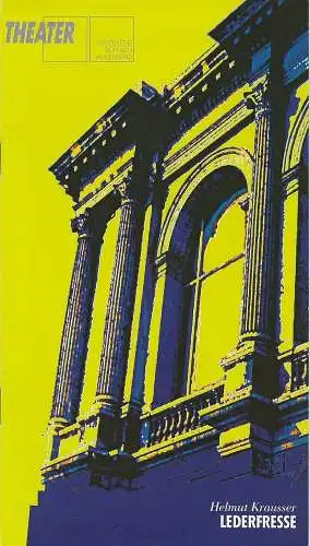 Städtische Bühnen Augsburg, Peter Baumgardt, Johann Casimir Eule: Programmheft LEDERFRESSE. Tour de Farce von Helmut Krausser Premiere 30. März 1996 Spielzeit 1995 / 1996 Heft 25 (18). 