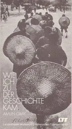 Landestheater Württemberg-Hohenzollern Tübingen, Klaus Pierwoß, Brigitte Weinzierl: Programmheft Wie ich zu der Geschichte kam von Amlin Gray. Premiere 9. November 1982 in Reutlingen LTT Spielzeit 1982 / 83 (18). 