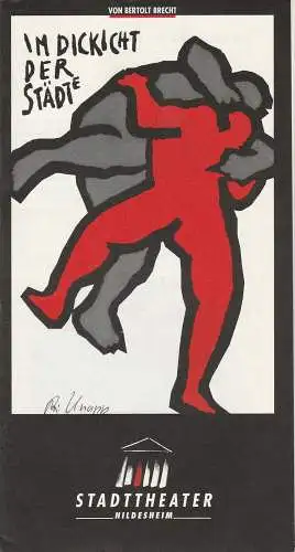 Stadttheater Hildesheim, Klaus Engeroff, Jörg Gade: Programmheft Bertolt Brecht Im Dickicht der Städte. Premiere 26. Mai 1992 Spielzeit 1991 / 92 Heft 13 (18). 