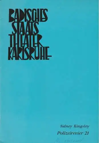 Badisches Staatstheater Karlsruhe, Hans-Georg Rudolph, Wilhelm Kappler, Gerd Weiss ( Szenenfotos ): Programmheft POLIZEIREVIER 21. Schauspiel von Sidney Kingsley. Premiere 26. Februar 1967 Spielzeit 1966 / 67 Nr. 20 (18). 