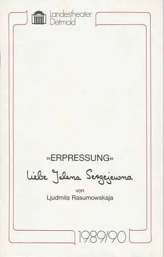 Landestheater Detmold, Ulf Reiher, Klaus Busch: Programmheft ERPRESSUNG. Liebe Jelena Sergejewna. Premiere 23. Feburar 1990 Spielzeit 1989 / 90 Heft 13 (18). 
