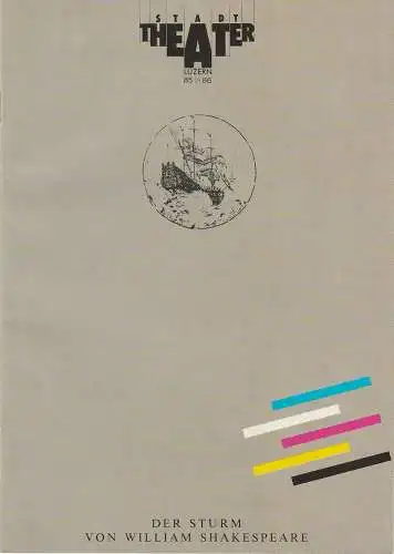 Stadttheater Luzern, Philippe de Bros, Ulrike Streitenberger, Thomas Uhlmann, Bruno Schönbächler: Programmheft William Shakespeare: DER STURM. Premiere 20. September 1985 (18). 
