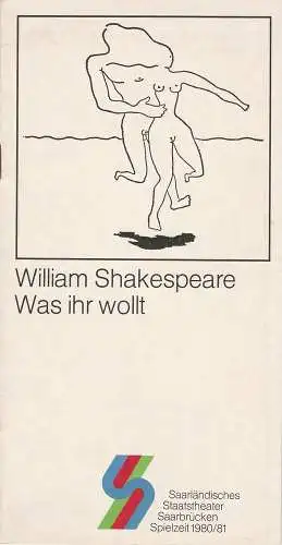 Saarländisches Staatstheater Saarbrücken, Rolf Wilken: Programmheft Was ihr wollt. Komödie von William Shakespeare. Premiere 18. September 1980 Spielzeit 1980 / 81 Schauspiel Heft 1 (18). 