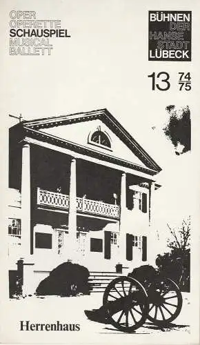 Bühnen der Hansestadt Lübeck, Karl Vibach, Dirk Böttger: Programmheft HERRENHAUS. Schauspiel von Thomas Wolfe. 1. Februar 1975 Spielzeit 1974 / 75 Heft 13 (18). 