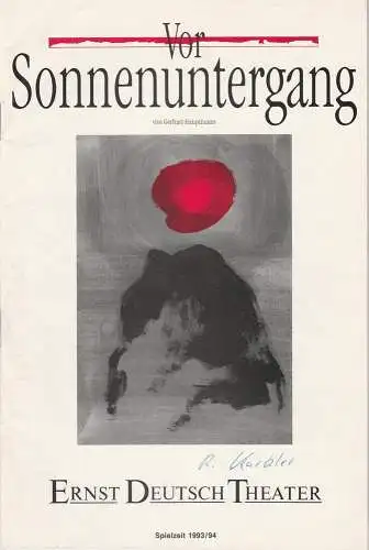 Ernst-Deutsch-Theater Hamburg, Friedrich Schütter, Wolfgang Borchert, Gudrun Müller-Lütken: Programmheft Vor Sonnenuntergang von Gerhart Hauptmann Premiere 14. April 1994 Spielzeit 1993 / 94 (18). 