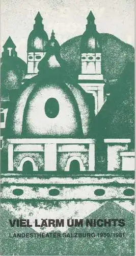 Landestheater Salzburg, Karlheinz Haberland, Christian Fuchs, Peter Biermann: Programmheft William Shakespeare Viel Lärm um nichts Premiere 20. April 1981 Spielzeit 1980 / 81 (18). 