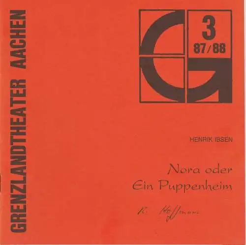 Grenzlandtheater Aachen, Karl-Heinz Walther, Manfred Langner: Programmheft NORA oder Ein Puppenheim. Schauspiel von Henrik Ibsen Premiere 5.11.1987 Spielzeit 1987 / 88 Heft 3 (18). 
