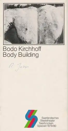Saarländisches Staatstheater Saarbrücken, Günther Penzoldt, Jochen Zoerner-Erb: Programmheft Uraufführung Body-Building von Bodo Kirchhoff Premiere 2. November 1979 Spielzeit 1979 / 80 Heft 5 (18). 