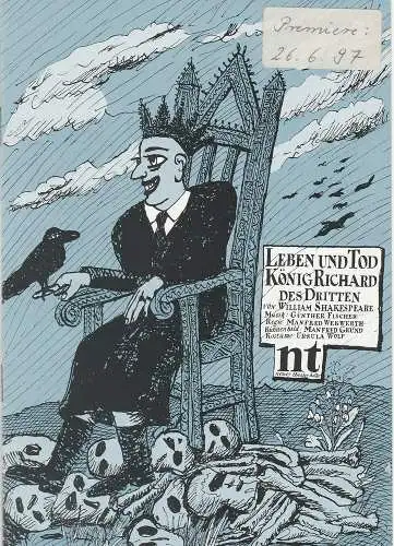 Neues Theater Halle, Peter Sodann, Erhard Preuk, Konrad Weigle: Programmheft Leben und Tod König Richard des Dritten von William Shakespeare Premiere 26. Juni 1997 Spielzeit 1996 / 97 Heft 10 (18). 