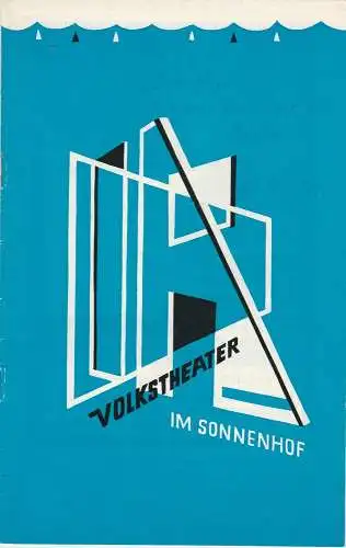 Volkstheater im Sonnenhof, Eduard Loibner: Programmheft Kapriolen eines Verliebten von August von Kotzebue Spielzeit 1966 / 67 Heft 81 (18). 